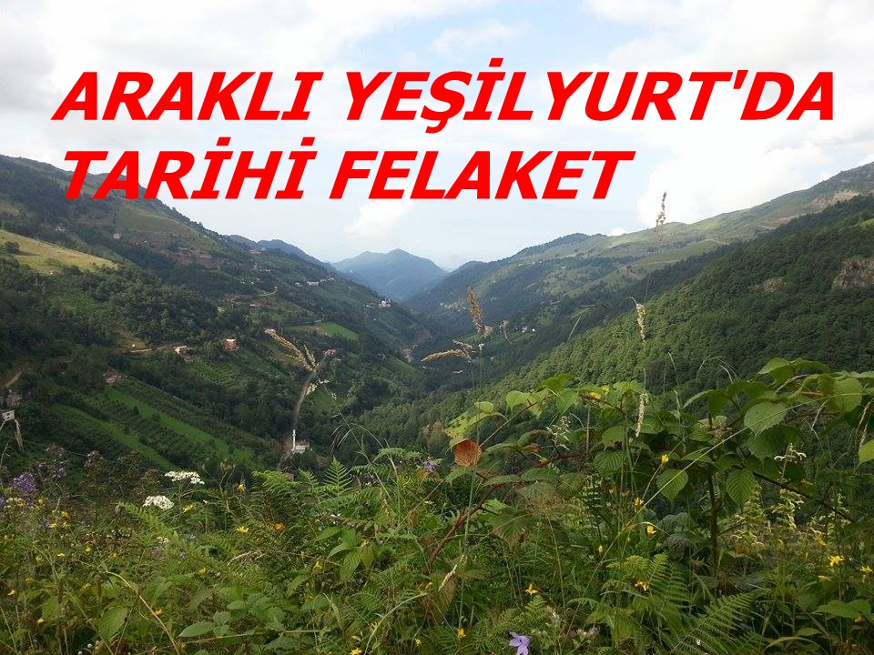 Yeşilyurtda Tarihi Felaket