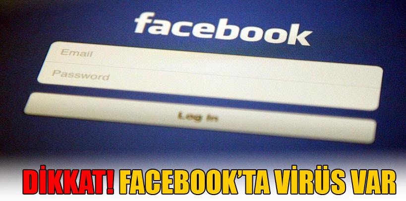 Facebook&#8217;taki virüs kullanıcıların güvenliğini tehdit ediyor