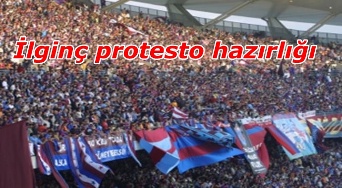 Fener Trabzon maçı tribünlerinde ilginç` protesto hazırlığı!