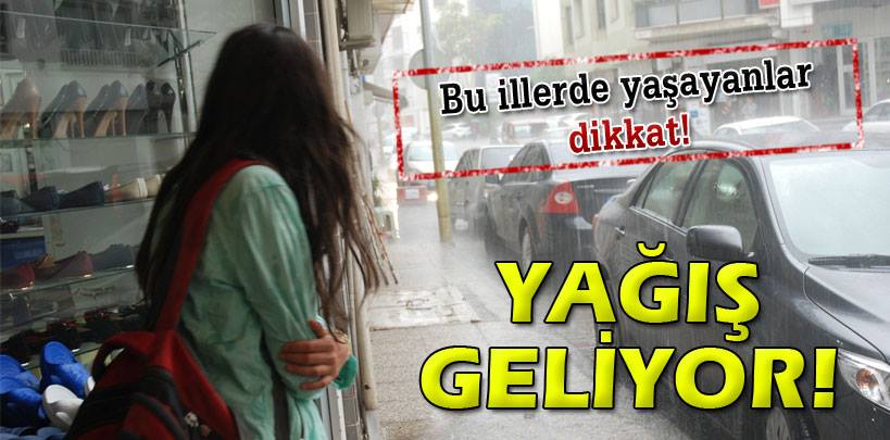 Dikkat! Kuvvetli yağış geliyor