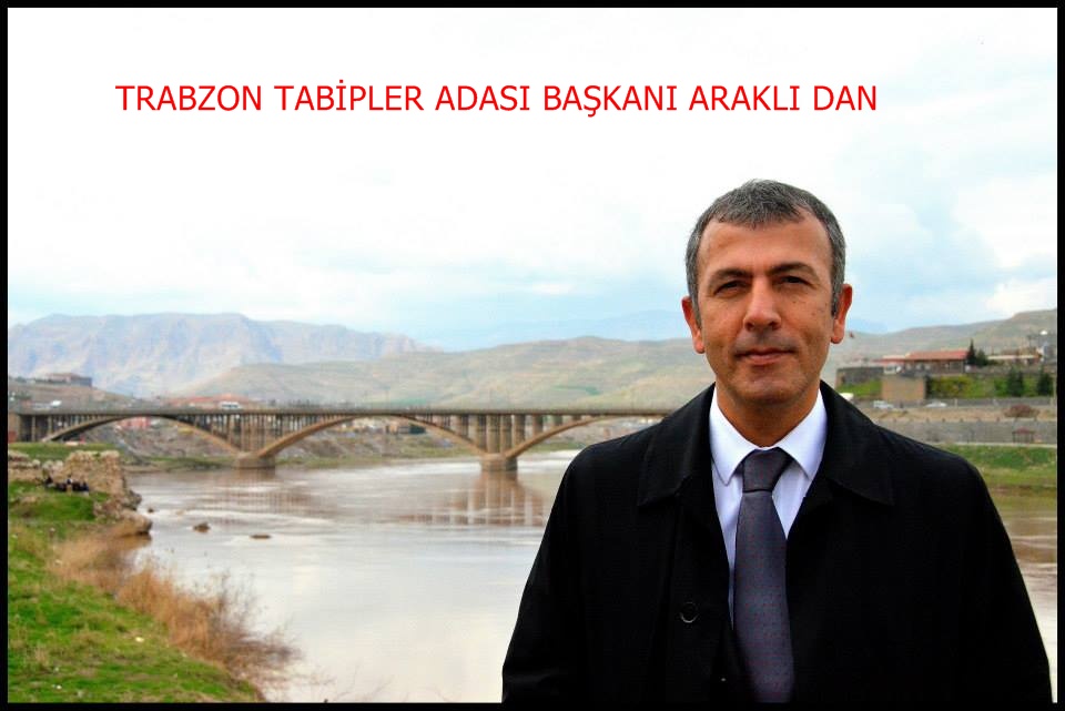 Trabzon Tabipler Odası Başkanı Araklı&#8217;dan