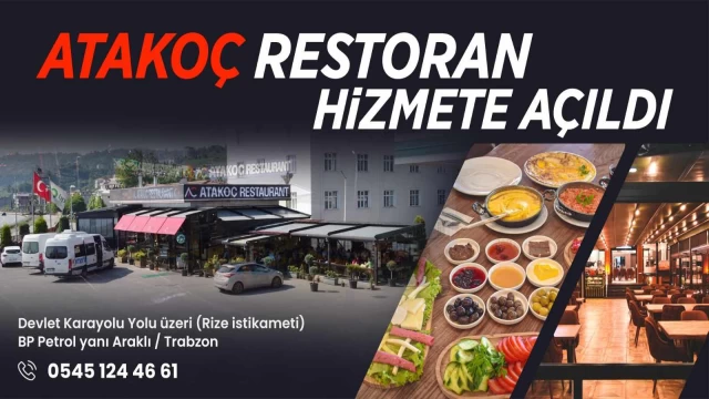 Atakoç Restoran, Trabzon'un Araklı ilçesinde hizmete açıldı