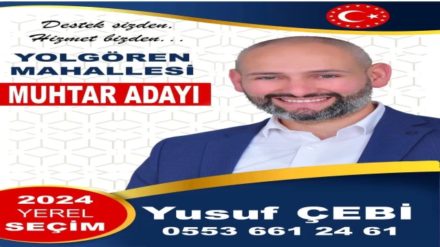 Çebi, Yolgören mahallesi Muhtar adaylığını açıkladı