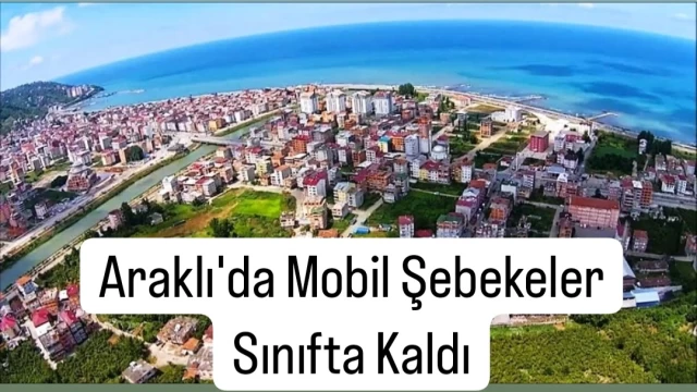 Araklı'da Mobil Şebekeler Sınıfta kaldı, Hayat felç oldu!