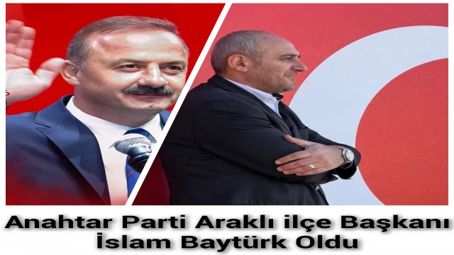 Anahtar Parti Araklı İlçe Başkanı Baytürk Oldu