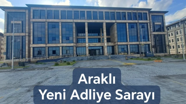 Araklı Adliyesi'nden Son Dakika Açıklaması