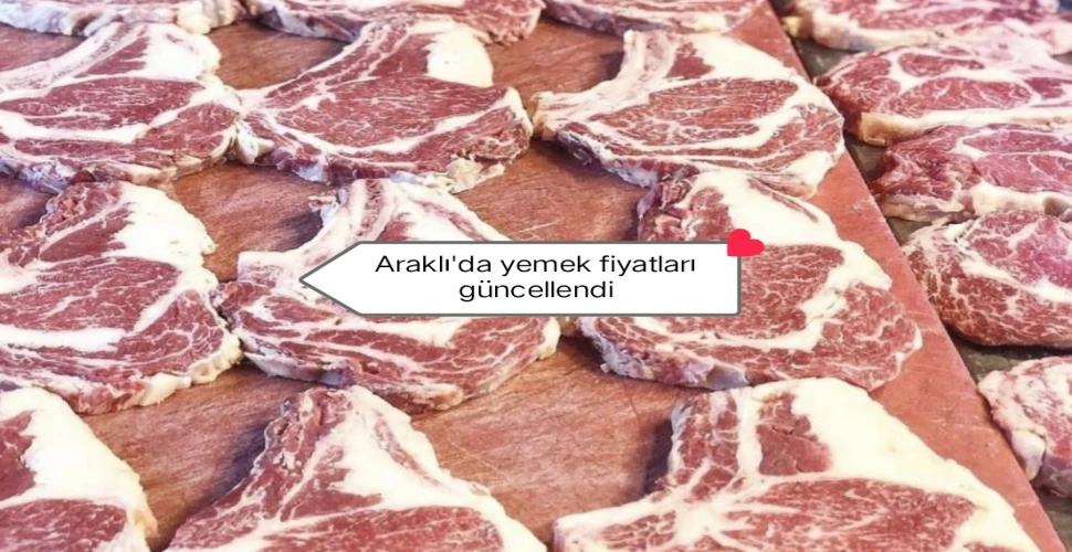 Araklı'da Yemek Fiyatları Güncellendi