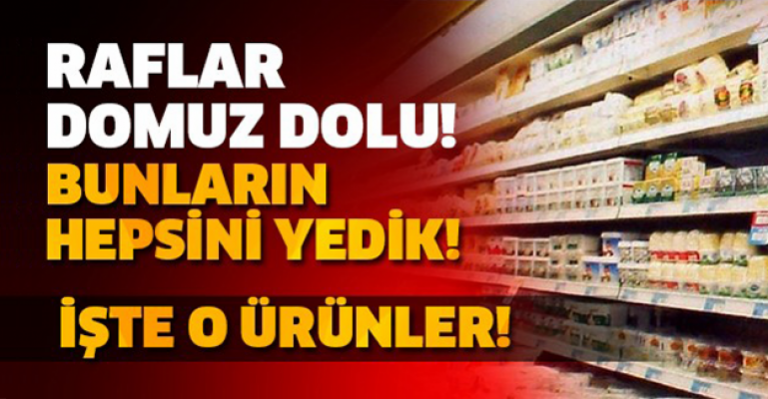 Raflar domuz dolu! Maalesef bunların hepsini yedik..!