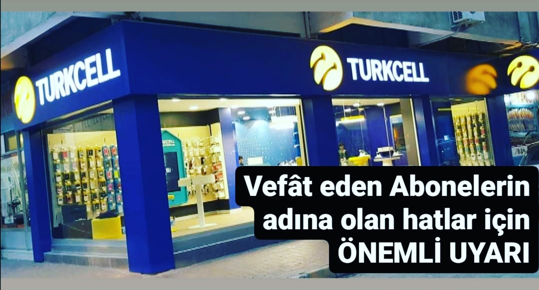 Vefat eden abonelerin üzerine olan hatlar için uyarı