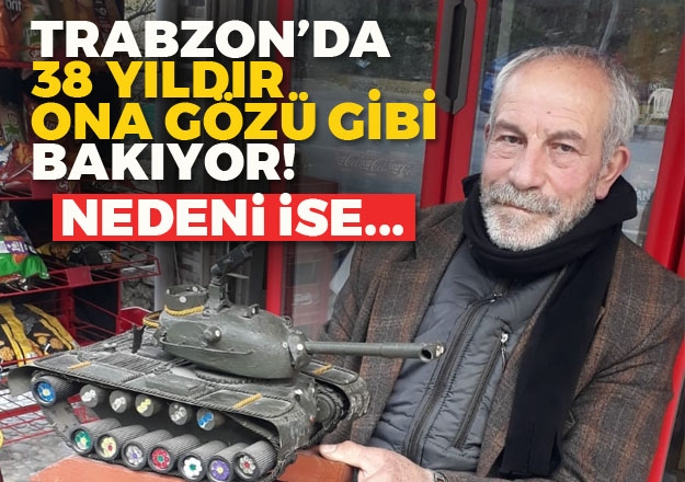 Araklılı Esnaf o tankı yaptı 38 yıldır sergiliyor