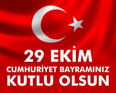 29 Ekim Cumhuriyet Bayramı Kutlu Olsun