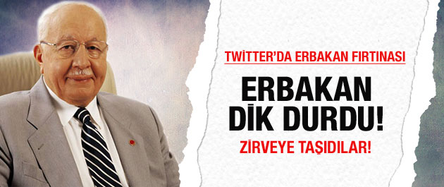 Twitter&#8217;da Erbakan fırtınası esiyor!