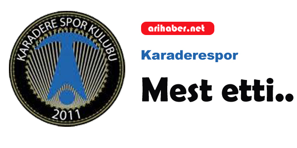 Karaderespor Mest etti