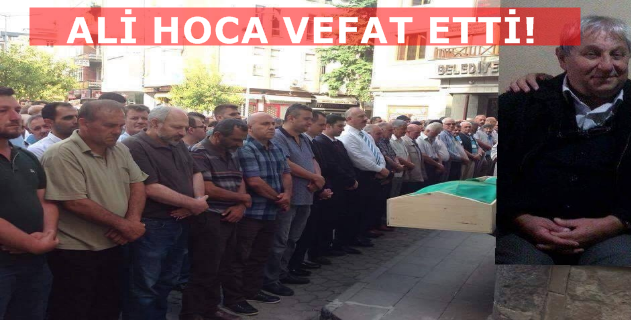 Ali Hocanın Ölümü Araklıyı Yasa Boğdu