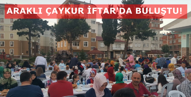 Araklı Çaykurda Anlamlı İftar