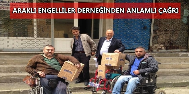 Araklı Engelliler Dernek Başkanın\'dan Anlamlı Çağrı