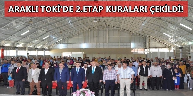 Araklı Toki II. Etap Kura Çekimi Yapıldı 