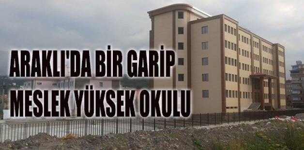 Araklı\'da Bir Garip Yüksek Okulu