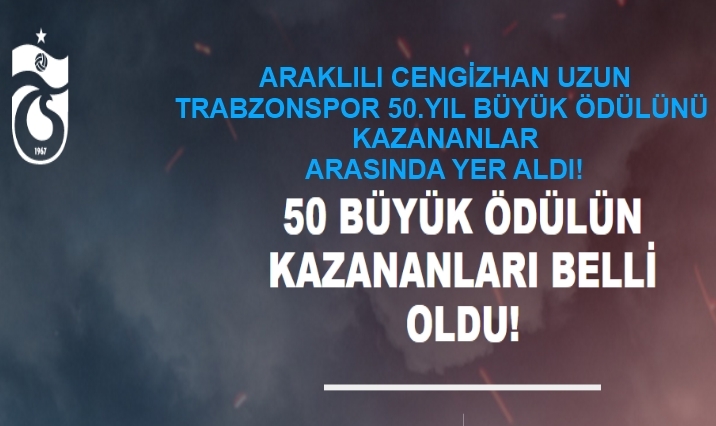 Araklılı Trabzonspor 50.yıl Büyük Ödülünü Kazandı