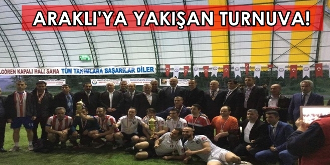 Araklı\'ya Yakışan Turnuva Oldu