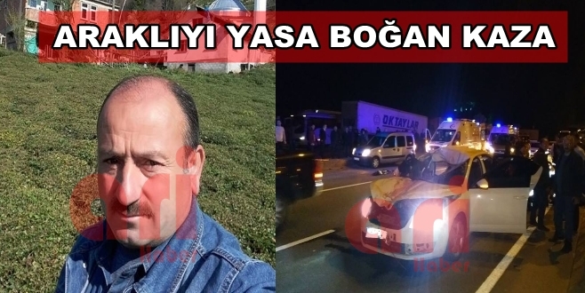 Araklıyı Yasa Boğan Kaza