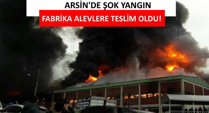 Arsin\'de Şok Yangın(VİDEO HABER)