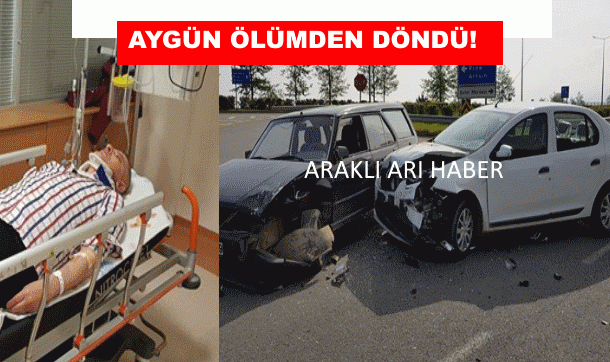 Aygün Ölümden Döndü