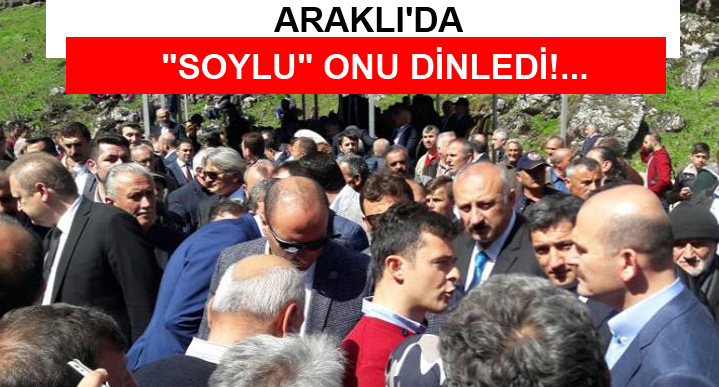 Bakan Soylu Araklı\'da Onu Dinledi