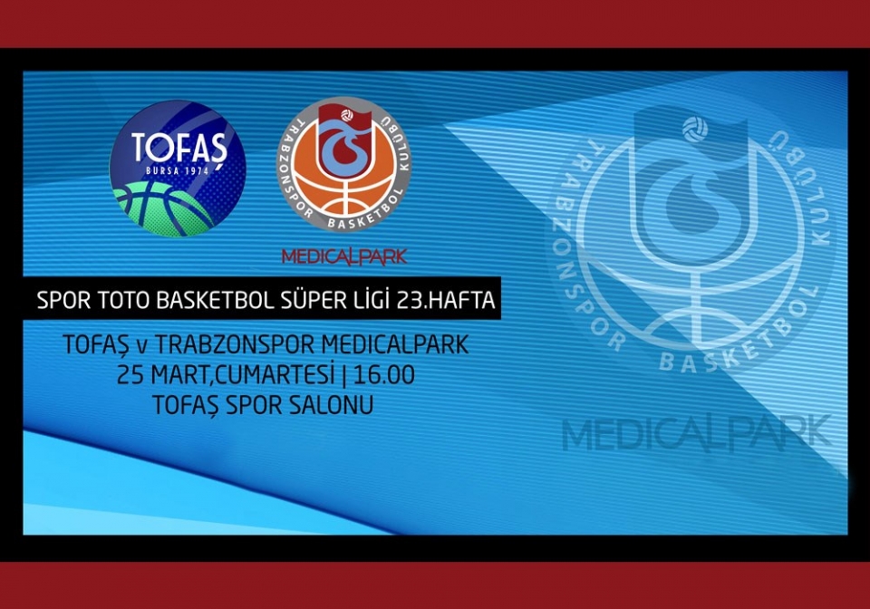 Basketbol takımımız Tofaş ile karşılaşacak