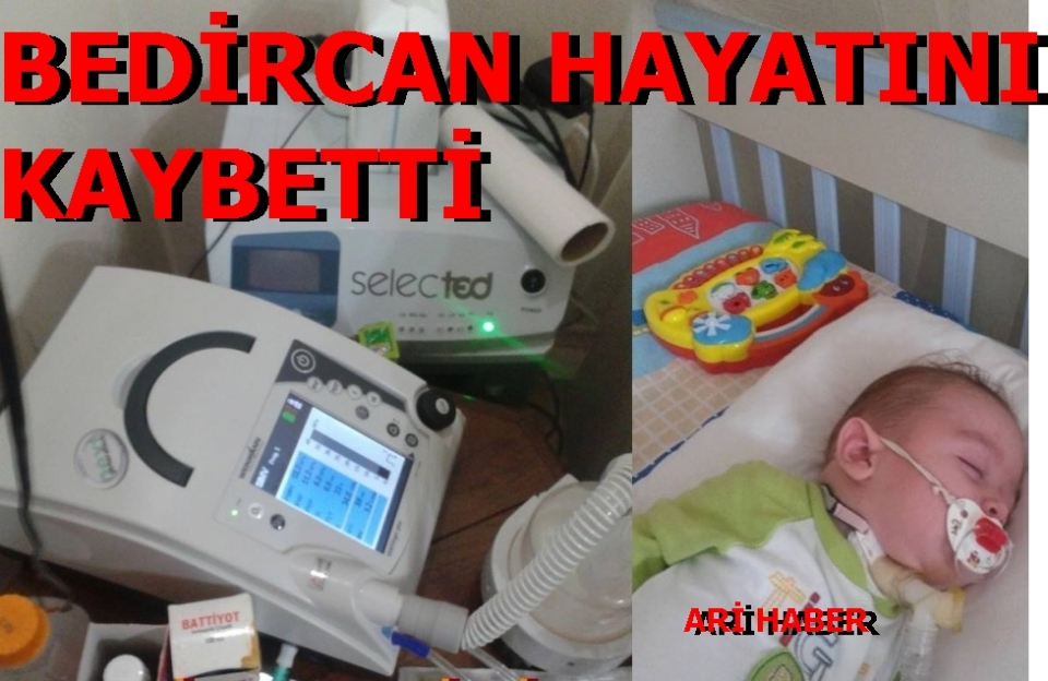 Bedircan Bebek Hayatını Kaybetti