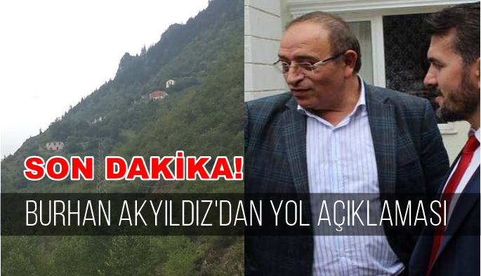 Burhan Akyıldız\'dan Yol Açıklaması (SON DAKİKA)