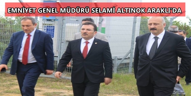 Emniyet Genel Müdürü Araklı\'da