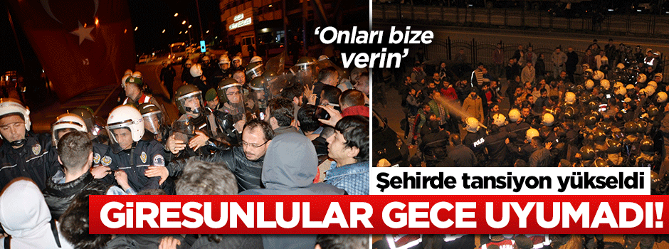 GİRESUNLULAR GECE UYUMADI!