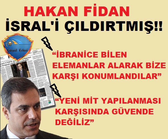 İsrail Hakan Fidanı Kara listeye Almış