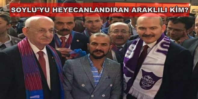 İçişleri Bakanı Soyluyu Heyecanlandıran Araklılı Kim