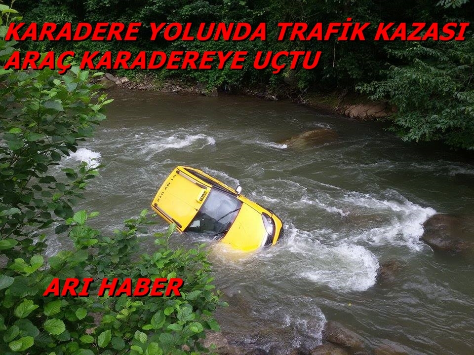 KARADERE YOLUNDA TRAFİK KAZASI