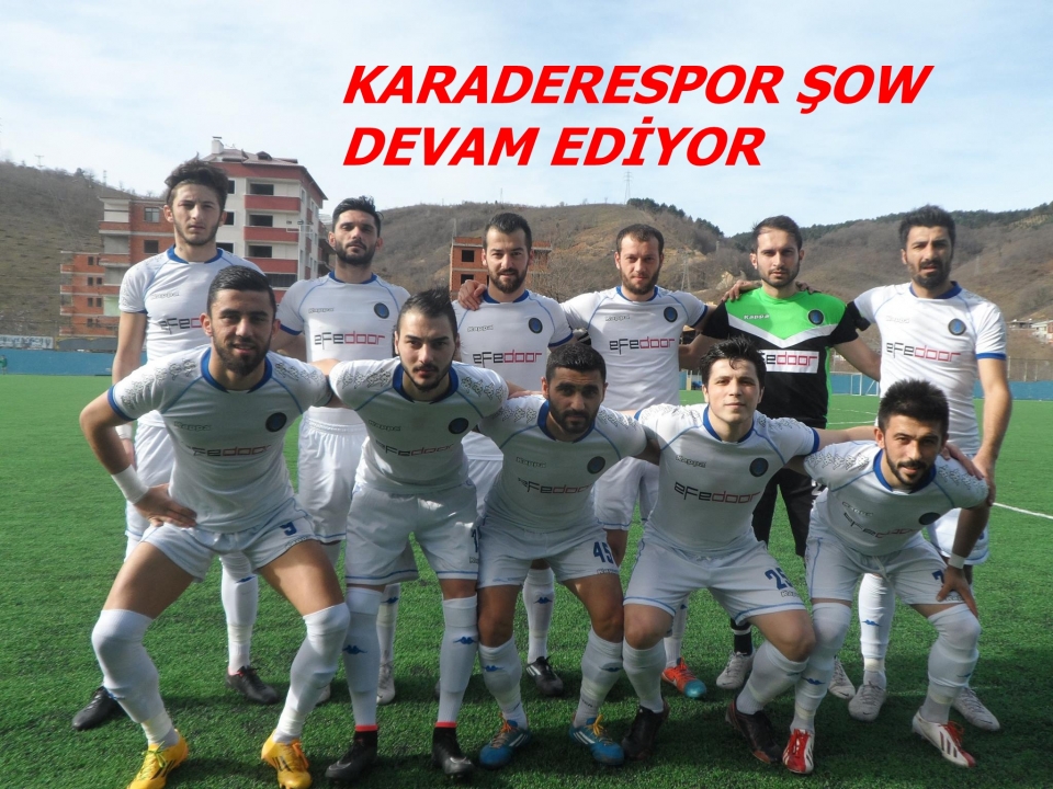 Karaderespor Şow Devam Ediyor