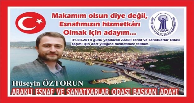  Makamım olsun diye değil,Esnafımızın hizmetkarı olmak için adayım