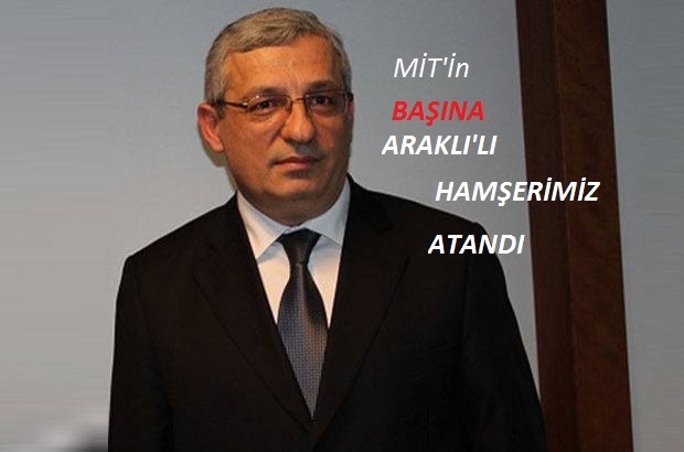 MİT\'in başina Araklılı 