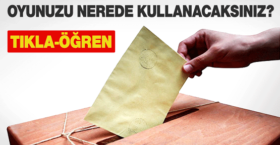 NEREDE OY KULLANACAKSINIZ? TIKLA VE ÖĞREN!