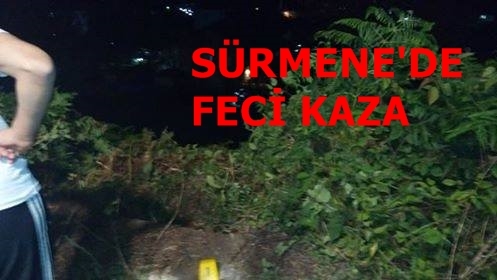 Sürmene\'de Feci Kaza Ölenler Var