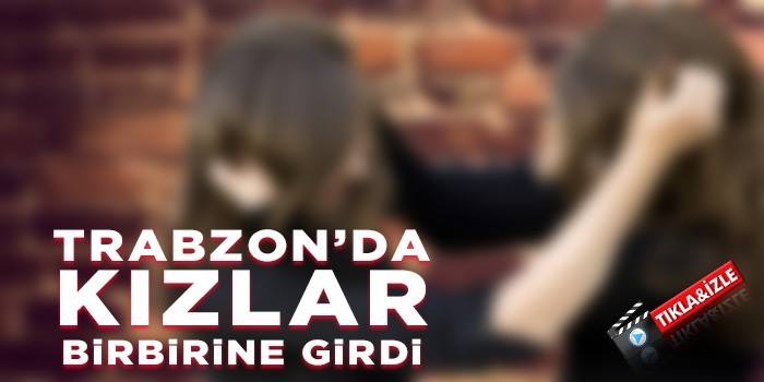 Trabzonlu Kızların Kavgası Kamerada 