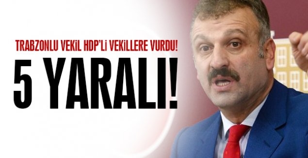 Trabzonlu vekil HDP\'lilere daldı : 5 yaralı! 