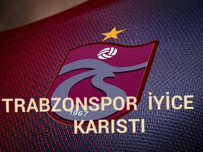 TRABZONSPOR İYİCE KARISTI