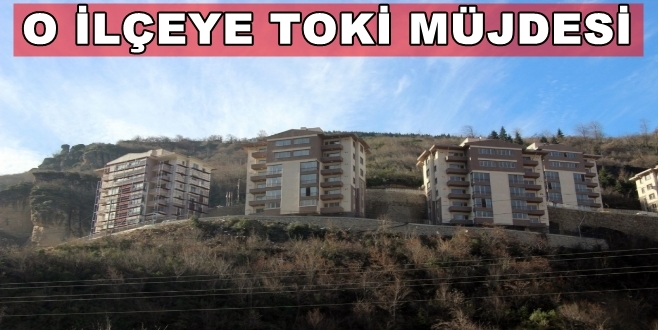 Trabzon\'un O İlçesine Toki Müjdesi