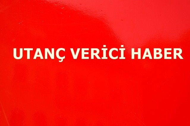 UTANÇ VERİCİ BİR HABER