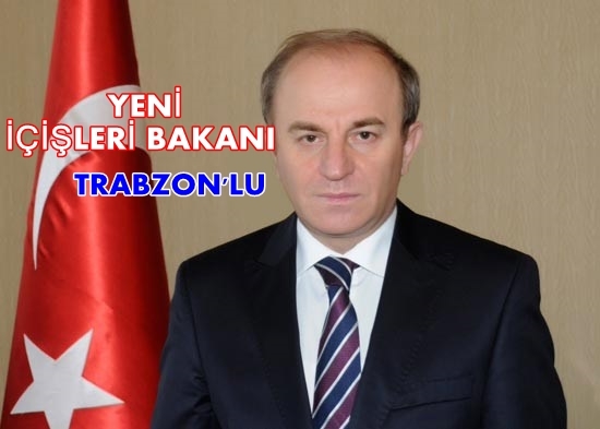 Yeni İçişleri Bakanı Trabzon\'lu