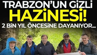 Araklı'nın gizli hazinesi...En az 2000 yıl öncesine gidiyor...