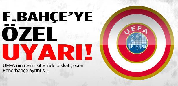 UEFA’nın sitesinde Fenerbahçe’ye özel uyarı!