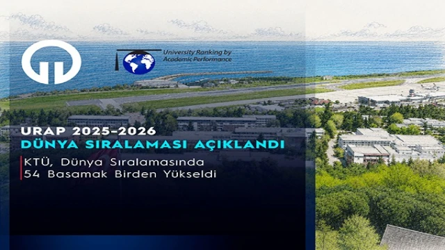 2025-2026 Dünya Sıralaması Açıklandı KTÜ, Dünya Sıralamasında 54 Basamak Birden Yükseldi